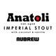 Anatoli - Imperial Stout with Coconut and Vanilla
